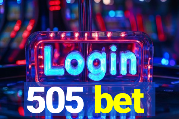 505 bet